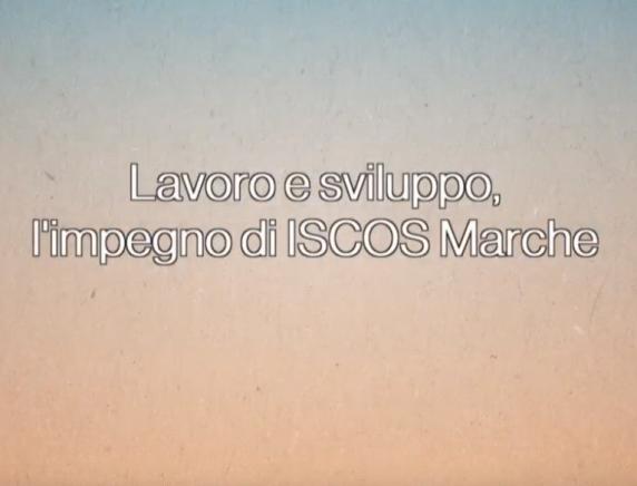 Programmi dell'accesso delle Marche: Lavoro e sviluppo, l'impegno di ISCOS Marche