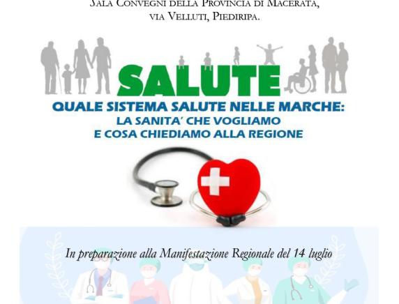 Attivo unitario a Macerata" Salute. Quale sistema salute nelle Marche: la sanità che vogliamo e che cosa chiediamo alla Regione"