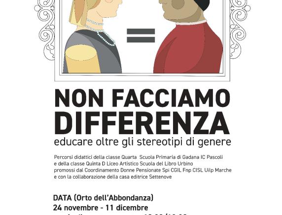 "Non Facciamo differenze educare oltre gli stereotipi di genere"  mostra promossa dai sindacati dei pensionati di Pesaro- Urbino