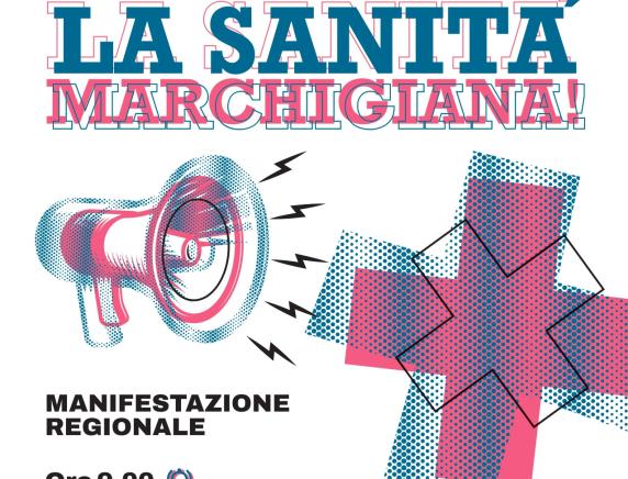 #SALVIAMO LA SANITÀ MARCHIGIANA 15 luglio manifestazione regionale ad Ancona