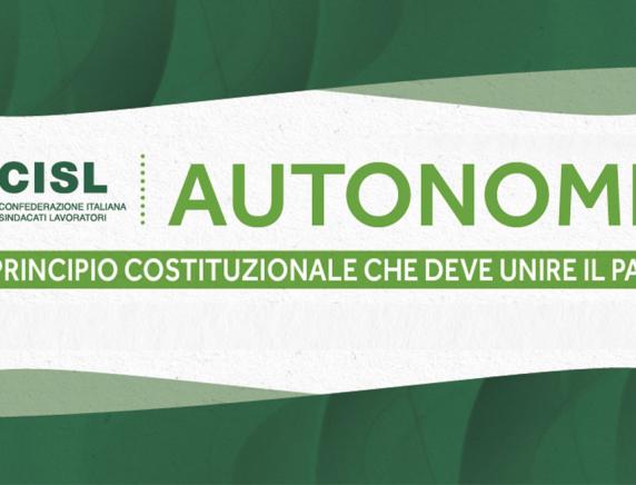 Autonomia differenziata CISL: “Un principio costituzionale che deve unire il Paese”