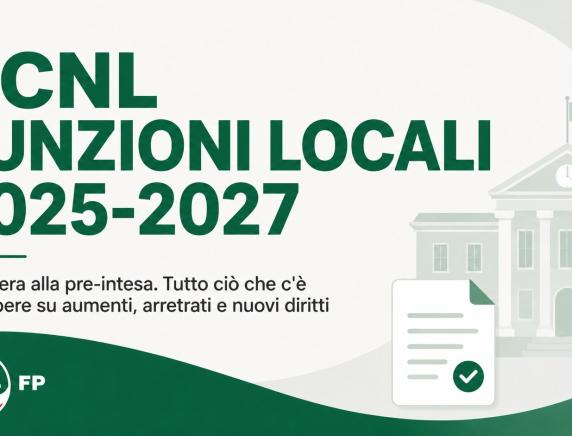 Funzioni Locali, firmato CCNL 2025-2027 CISL FP Marche:”Rinnovi ravvicinati, salari più alti e nuovi diritti”