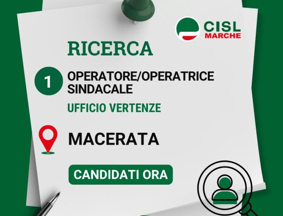 Cisl Marche, ricerca un/una operatore/operatrice per il proprio Ufficio Vertenze di Macerata – Rif. CislVertMC26