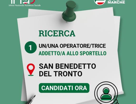 INAS CISL MARCHE, l’Istituto di Patronato di Cisl Marche, ricerca un/una operatore/trice addetto/a allo sportello per la propria sede di SAN BENEDETTO DEL TRONTO– Rif. InasSBT26